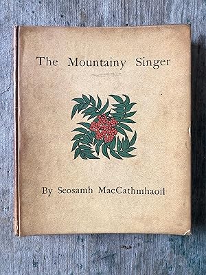 Seller image for The Mountainy Singer by Seosamh MacCathmhaoil (Joseph Campbell) for sale by Under the Covers Antique Books