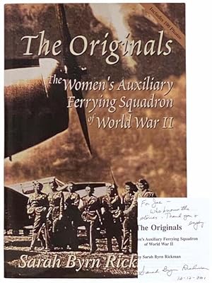 Bild des Verkufers fr The Originals: The Women's Auxiliary Ferrying Squadron of World War II zum Verkauf von Yesterday's Muse, ABAA, ILAB, IOBA
