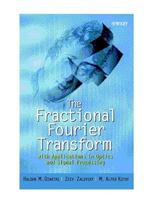Image du vendeur pour Fractional Fourier Transform : With Applications in Optics and Signal Processing mis en vente par GreatBookPrices