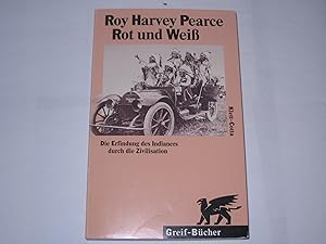 Bild des Verkufers fr Rot und Wei. Die Erfindung des Indianers durch die Zivilisation zum Verkauf von Der-Philo-soph