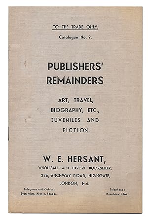 Seller image for Publishers' Remainders - Art, Travel, Biography, Etc, Juveniles and Fiction (Trade Catalogue No.9) for sale by The Bookshop at Beech Cottage