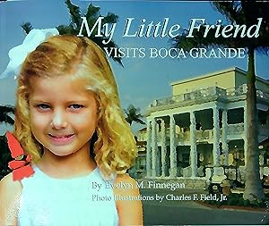 Bild des Verkufers fr My Little Friend Visits Boca Grande zum Verkauf von Wonder Book