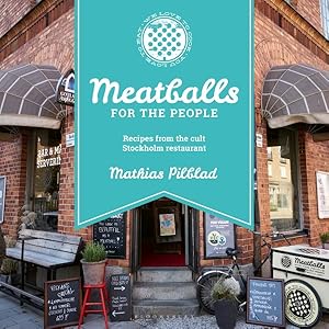 Seller image for Meatballs for the People : Recipes from the Cult Stockholm Restaurant for sale by GreatBookPrices