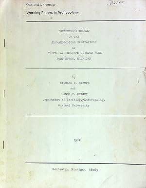 Image du vendeur pour Preliminary report of the archaeological excavations at Thomas A. Edison's boyhood home, Port Huron, Michigan (Oakland University working papers in archaeology) mis en vente par Wonder Book