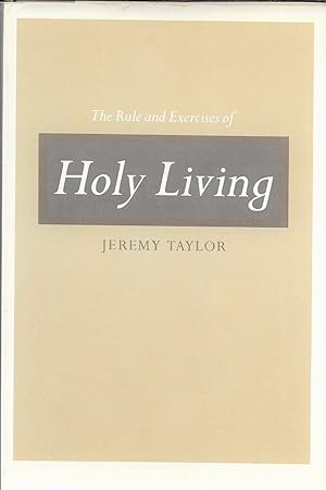 The Rule and Exercises of Holy Living