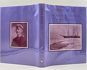 Immagine del venditore per Trial By Ice the Antarctic journals of John King Davis venduto da Leakey's Bookshop Ltd.