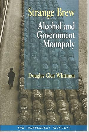 Seller image for Strange Brew: Alcohol and Government Monopoly for sale by The Book Junction