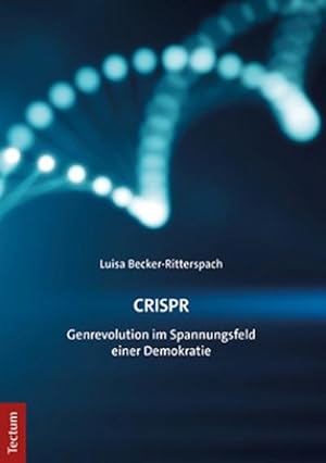 Seller image for CRISPR : Genrevolution im Spannungsfeld einer Demokratie for sale by AHA-BUCH GmbH