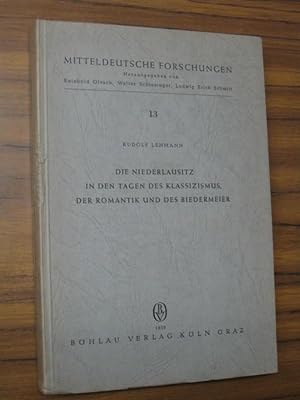Seller image for Die Niederlausitz in den Tagen des Klassizismus, der Romantik und des Biedermeier. (= Mitteldeutsche Forschungen. Band 13). for sale by Antiquariat Carl Wegner
