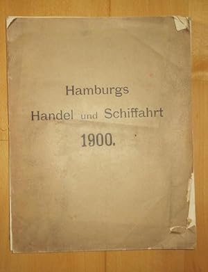 Tabellerische Übersichten des Hamburgischen Handels im Jahre 1900. Zusammengestellt von dem hande...