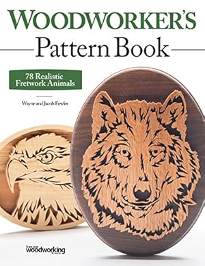 Immagine del venditore per Woodworker's Pattern Book: 78 Realistic Fretwork Animals by Wayne Fowler, Jacob Fowler [Paperback ] venduto da booksXpress