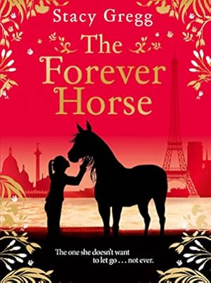 Imagen del vendedor de The Forever Horse by Gregg, Stacy [Paperback ] a la venta por booksXpress