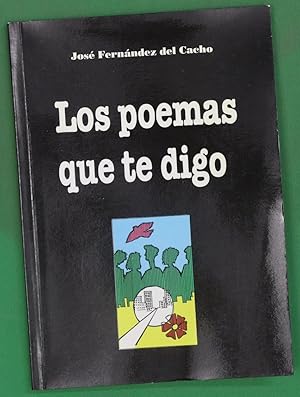 Imagen del vendedor de Los poemas que te digo a la venta por Librera Alonso Quijano