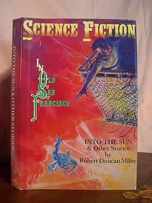 Seller image for SCIENCE FICTION IN OLD SAN FRANCISCO, VOLUME II, INTO THE SUN & OTHER STORIES for sale by Robert Gavora, Fine & Rare Books, ABAA