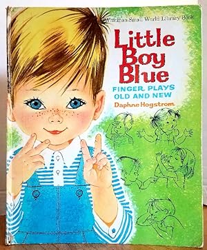 Seller image for LITTLE BOY BLUE FINGER PLAYS OLD AND NEW for sale by MARIE BOTTINI, BOOKSELLER