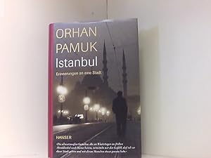 Istanbul: Erinnerungen an eine Stadt