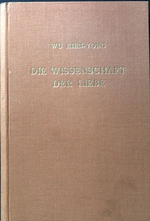 Seller image for Die Wissenschaft der Liebe: das Glaubensbekenntnis eines stlichen Christen; for sale by books4less (Versandantiquariat Petra Gros GmbH & Co. KG)