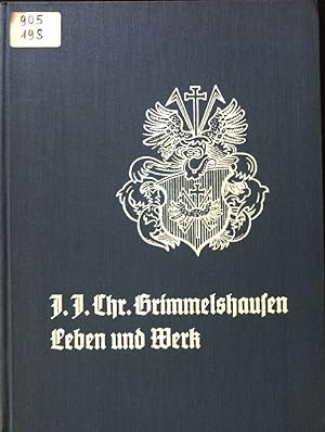 Hans Jakob Christoph von Grimmelshausen : Leben u. Werk. (SIGNIERTES EXEMPLAR)