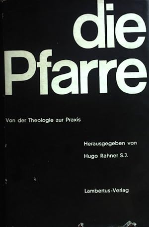 Immagine del venditore per Die Pfarre von der Theologie zur Praxis. venduto da books4less (Versandantiquariat Petra Gros GmbH & Co. KG)