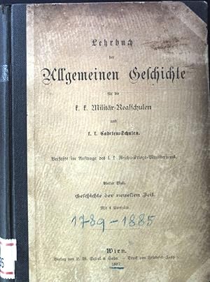 Bild des Verkufers fr Lehrbuch der Allgemeinen Geschichte fr die k. k. Militr-Realschulen und k. k. Cadeten-Schulen; 4. Theil: Geschichte der neuesten Zeit; zum Verkauf von books4less (Versandantiquariat Petra Gros GmbH & Co. KG)