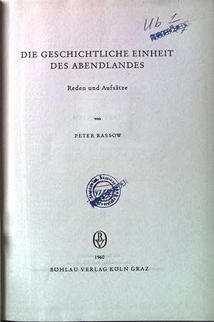Seller image for Die geschichtliche Einheit des Abenslandes: Reden und Aufstze. Klner historische Abhandlung;in Verbindung mit Th. Schnieder,. Bd. 2. for sale by books4less (Versandantiquariat Petra Gros GmbH & Co. KG)