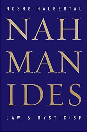 Image du vendeur pour Nahmanides: Law and Mysticism by Halbertal, Moshe [Hardcover ] mis en vente par booksXpress