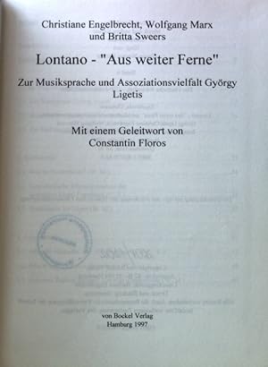 Seller image for Lontano - "Aus weiter Ferne" : zur Musiksprache und Assoziationsvielfalt Gyrgy Ligetis. Zwischen/Tne ; Bd. 6 for sale by books4less (Versandantiquariat Petra Gros GmbH & Co. KG)