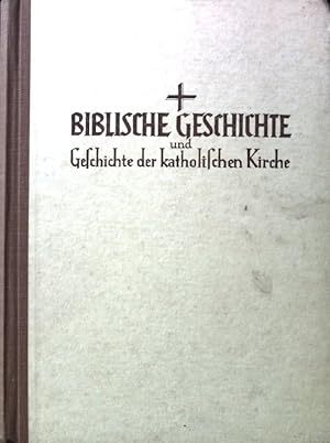 Immagine del venditore per Biblische Geschichte und Geschichte der katholischen Kirche; venduto da books4less (Versandantiquariat Petra Gros GmbH & Co. KG)