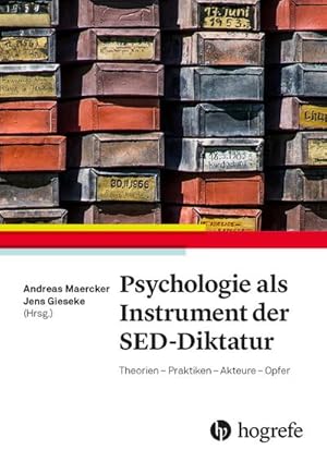 Bild des Verkufers fr Psychologie als Instrument der SED-Diktatur : Theorien - Praktiken - Akteure - Opfer zum Verkauf von AHA-BUCH GmbH