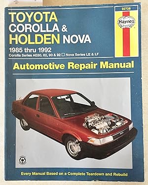 Toyota Corolla and Holden Nova 1985 Thru 1992 Workshop Manual - Corolla Series AE80, 82, 90 and 9...