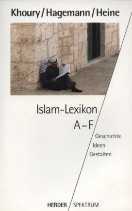 Imagen del vendedor de Islam-Lexikon : Geschichte - Ideen - Gestalten. Adel Theodor Khoury ; Ludwig Hagemann ; Peter Heine a la venta por Antiquariat Buchkauz