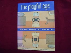 Immagine del venditore per The Playful Eye. An Album of Visual Delight. venduto da BookMine