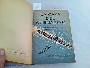 Seller image for La caza del submarine. Amor eterno. Un genio en la familia. Los sirgadores del Yang-Ts. for sale by Librera "Franz Kafka" Mxico.