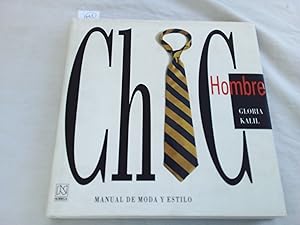 Seller image for Chic Hombre. Manual de moda y estilo. for sale by Librera "Franz Kafka" Mxico.
