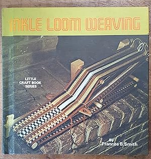 INKLE LOOM WEAVING: Little Craft Book Series