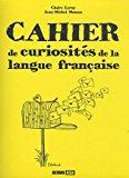Seller image for Cahier De Curiosits De La Langue Franaise for sale by RECYCLIVRE