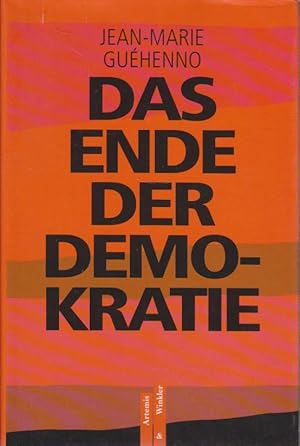 Bild des Verkufers fr Das Ende der Demokratie / Jean-Marie Guhenno. Aus dem Franz. von Rainer von Savigny zum Verkauf von Bcher bei den 7 Bergen