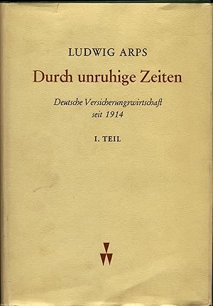 Imagen del vendedor de Durch unruhige Zeiten 1. Teil : Erster Weltkrieg und Inflation Deutsche Versicherungswirschaft seit 1914 a la venta por avelibro OHG