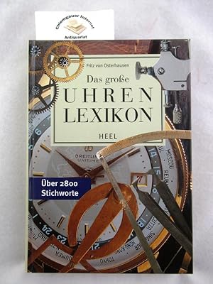 Das große Uhren-Lexikon : [über 2800 Stichworte].