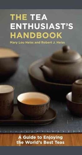 Image du vendeur pour Tea Enthusiast's Handbook : A Guide to Enjoying the World's Best Teas mis en vente par GreatBookPrices