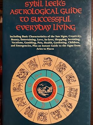 Seller image for Sybil Leek's Astrological Guide to Successful Everyday Living for sale by The Book House, Inc.  - St. Louis