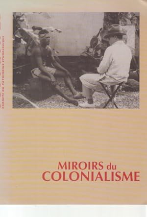 Miroirs du Colonialisme. terrain No 28. (Zeitschrift). Carnets du Patrimoine Ethnologique. Mars 1...
