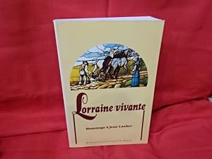 Seller image for Lorraine vivante.-Hommage  Jean Lanher. for sale by alphabets