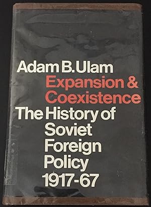 Expansion&Coexistence:The History of Soviet Foreign Policy 1917-67