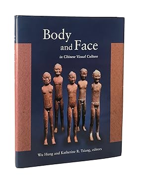 Body and Face in Chinese Visual Culture (Harvard East Asian Monographs)