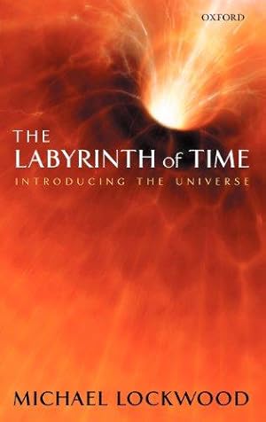 Bild des Verkufers fr The Labyrinth of Time: Introducing the Universe zum Verkauf von WeBuyBooks