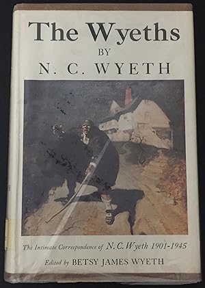 The Wyeths: The Letters of N. C. Wyeth, 1901-1945