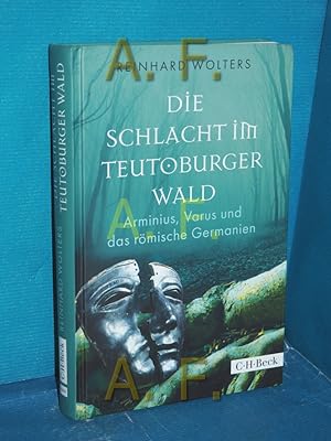 Seller image for Die Schlacht im Teutoburger Wald : Arminius, Varus und das rmische Germanien. C.H. Beck Paperback , 6260 for sale by Antiquarische Fundgrube e.U.