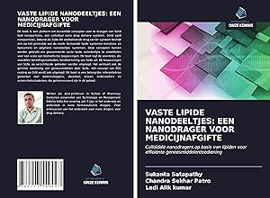 Seller image for VASTE LIPIDE NANODEELTJES: EEN NANODRAGER VOOR MEDICIJNAFGIFTE for sale by moluna
