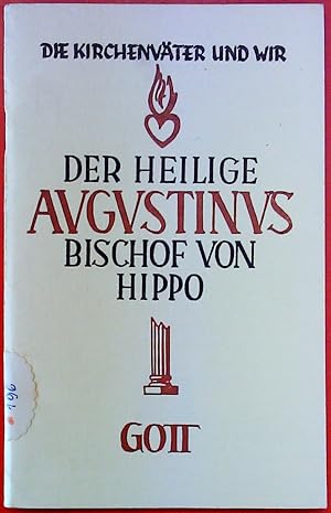 Bild des Verkufers fr Der Heilige Augustinus. Bischof von Hippo 354 - 430. Gott. Band 16 in der Reihe zum Verkauf von biblion2